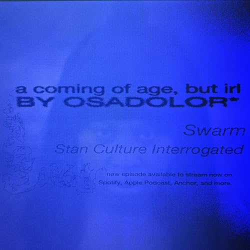 Swarm: Stan Culture Interrogated Podcast Por  arte de portada