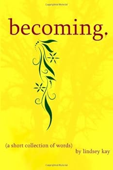 Paperback becoming.: (a short collection of words) Book