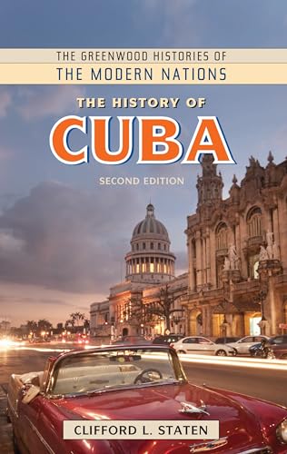 History Of Cuba, The (The Greenwood Histories Of The Modern Nations)