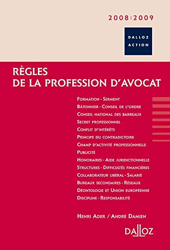 Règles de la profession d'avocat 2008/2009 - 12e éd. Règles de la profession d'avocat 2008/2009 - 12e éd.