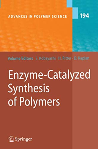 Enzyme-Catalyzed Synthesis of Polymers (Advances in Polymer Science)