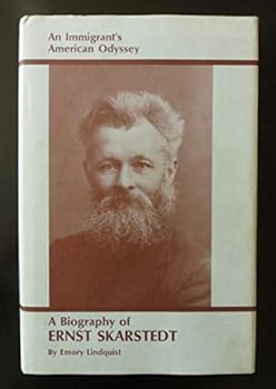 Immigrant's American Odyssey: A Biography of Ernst Skarstedt (Augustana Historical Society publication ; no. 24)