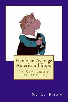 Paperback Hank: an Average American Hippo: (A Storybook for Adults) Book