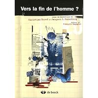 Vers la fin de l'homme ?