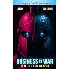 Business is War: AI is the New Weapon Audiolibro Por JT Foxx, Erik Simons arte de portada
