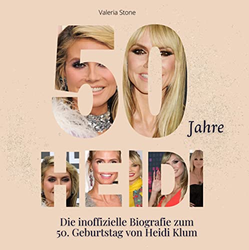 50 Jahre Heidi Klum - die inoffizielle Biografie zum 50. Geburtstag