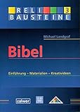 ABIS_BUCH Bibel: Einführung - Materialien - Kreativideen (ReliBausteine sekundar)