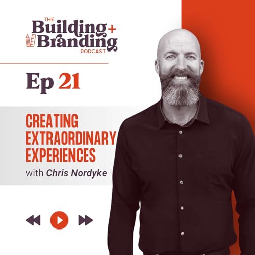 Page de couverture de Ep 21 - Creating Extraordinary Experiences with Chris Nordyke, Floodlight Consulting Group