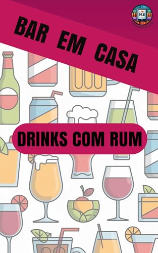 Bar em Casa: Drinks com Rum (Portuguese Edition)