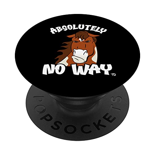 Absolutely no way grumpy chestnut skewbald horse funny rider PopSockets Swappable PopGrip, Black