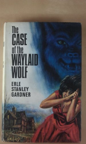 The Case of the Waylaid Wolf: A Perry Mason Story B002CYAF3O Book Cover