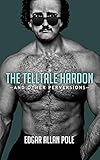 The Telltale Hardon and Other Perversions