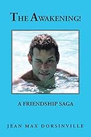 The Awakening!: A Friendship Saga 1504926129 Book Cover