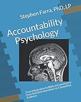 Accountability Psychology: From Integration to Biblical Consistency, from Selected Anecdotes to Compelling Evidence 1983082546 Book Cover