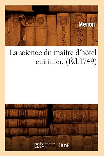 Télécharger La science du maître d'hôtel cuisinier , (Éd.1749) PDF