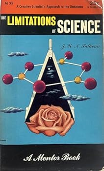 Paperback The Limitations of Science, A Creative Scientist's Approach to the Unknown Book