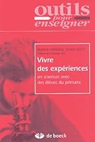 VIVRE DES EXPERIENCES EN SCIENCES AVEC DES ELEVES DU PRIMAIRE 2804141683 Book Cover