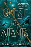 Quest for Atlantis: The Mermaid Chronicles Book 2