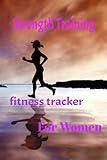 Strength Training Fitness Tracker for Women