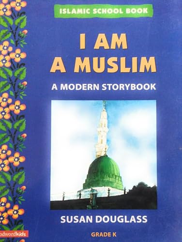 I Am A Muslim - A Modern Storybook