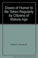Doses of Humor to Be Taken Regularly by Citizens of Mature Age 093583463X Book Cover