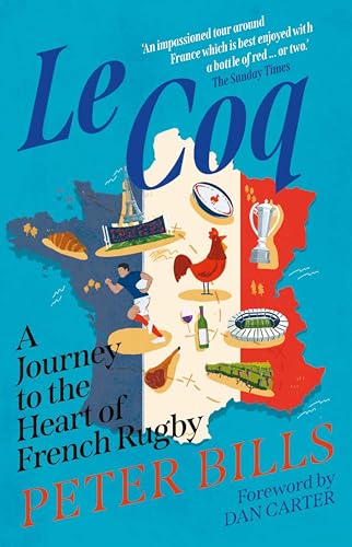 Le Coq: A Journey to the Heart of French Rugby (English Edition)
