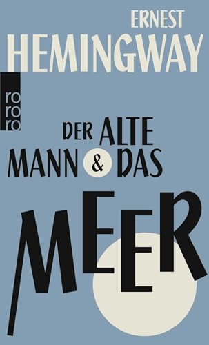 Der alte Mann und das Meer: Ausgezeichnet mit dem Pulitzer Prize 1953