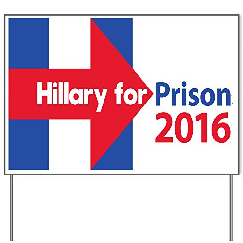 Debbie's Designs Hillary for Prison 2016 18x24 Yard Sign (Outdoor, Weatherproof Corrugated Plastic) Metal Stake Included