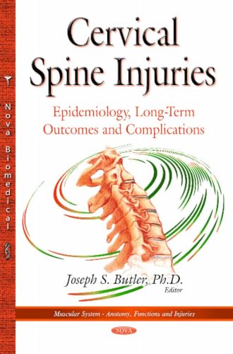 Cervical Spine Injuries: Epidemiology, Long-Term Outcomes and Complications (Muscular System-anatomy, Functions and Injuries)
