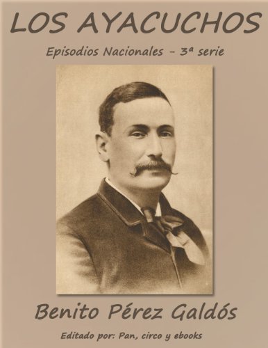 Los Ayacuchos (Episodios nacionales) Los Ayacuchos (Episodios nacionales)