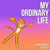 dps meter  My Ordinary Life (Piano Version)