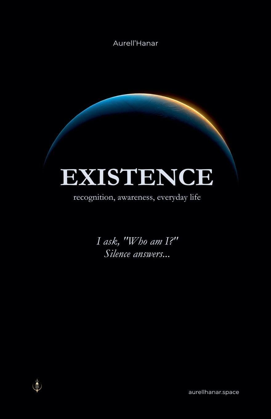 Existence: recognition, awareness, everyday life