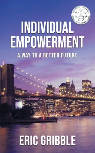 Individual Empowerment: A Way to a Better Future