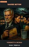  Vendetta Russa: Saga Thriller Tequila