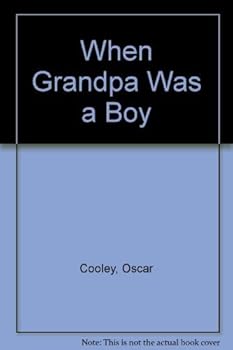 Paperback When Grandpa Was a Boy Book