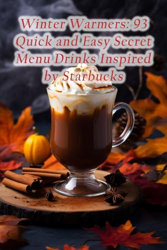 Winter Warmers: 93 Quick and Easy...