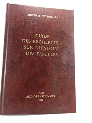 Guide Des Recherches Sur L'Histoire Des Familles