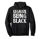 Photo Gallery legalizzare essere nero! blm felpa con cappuccio Photo Gallery legalizzare essere nero! blm felpa con cappuccio