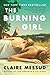 The Burning Girl: A Novel