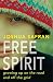 Free Spirit: Growing Up On the Road and Off the Grid