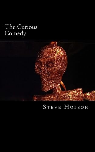 The Curious Comedy: Memoires of a Mediocre Man