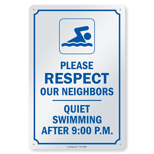 SmartSign 15 x 10 inch “Please Respect Our Neighbors - Quiet Swimming After 9:00 PM” Pool Sign with Symbol, Digitally Printed, 55 mil HDPE Plastic, Blue and White