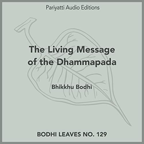 The Living Message of the Dhammapada by Bhikkhu Bodhi episode artwork