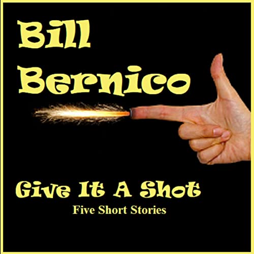Give It a Shot by Bill Bernico episode artwork