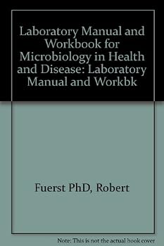 Microbiology in Health and Disease: Laboratory Manual and Workbook