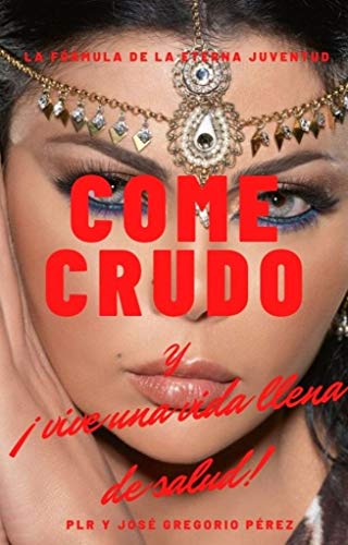 COMER CRUDO (Spanish Edition)
