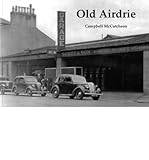 airdrieoni  [(Old Airdrie)] [ By (author) Campbell McCutcheon ] [August, 2009]