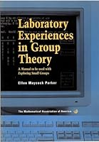 Laboratory Experiences in Group Theory: A Manual to Be Used With Exploring Small Groups (Classroom Resource Materials) 0883857057 Book Cover