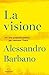 La Visione. Una Proposta Politica Per Cambiare L'italia - 3