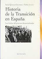 Historia de la Transición en España. Los inicios del proceso democratizador 8497427130 Book Cover